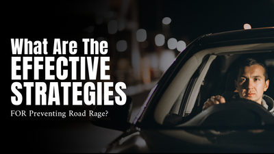What are the Effective Strategies for Preventing Road Rage?