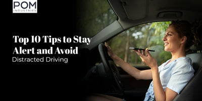 Top 10 Tips to Stay Alert and Avoid Distracted Driving